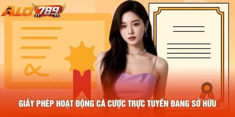 Giấy phép hoạt động cá cược trực tuyến đang sở hữu